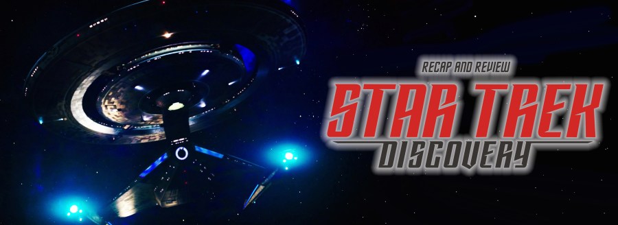 Star Trek Discovery Recap and Review Review Banner 3